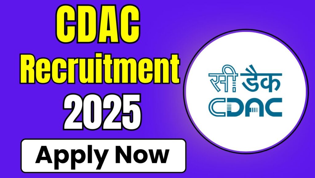 CDAC Recruitment 2025​