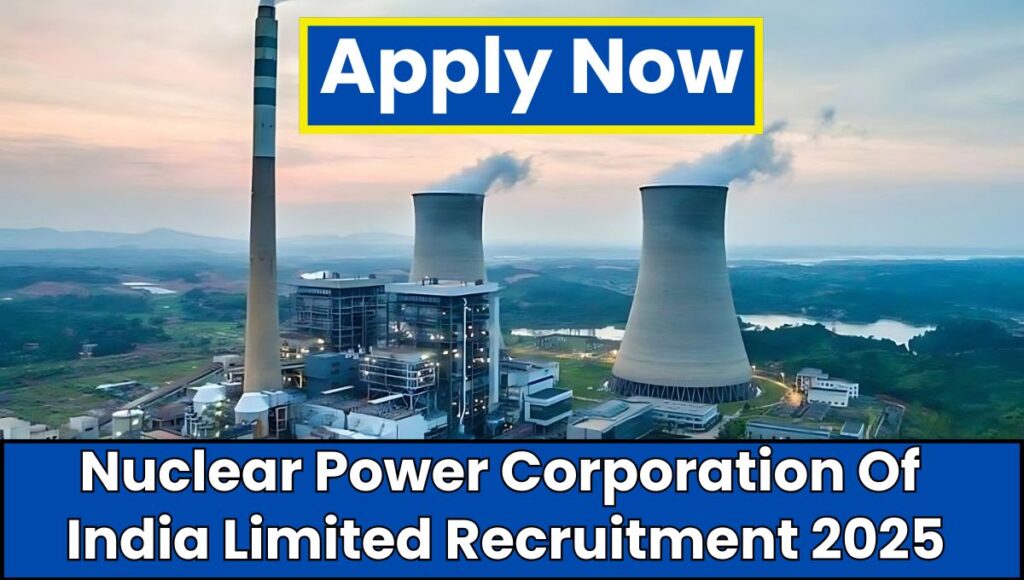 Nuclear Power Corporation Of India Limited Recruitment