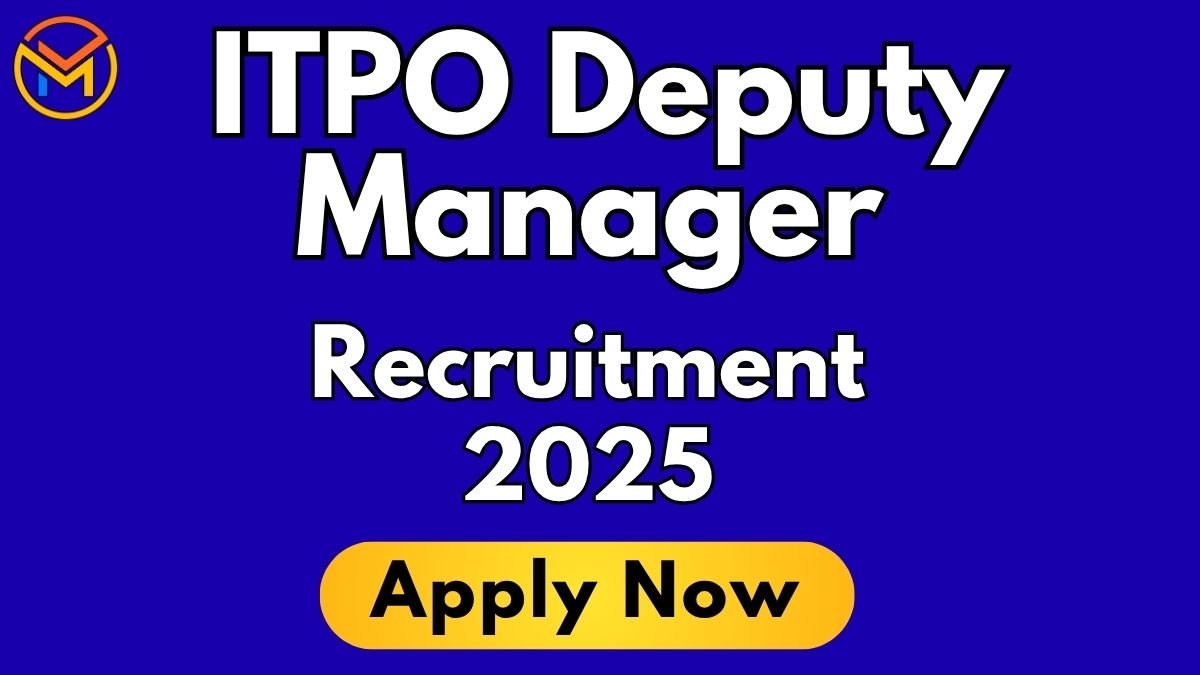ITPO Deputy Manager Recruitment