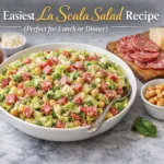 The Easiest La Scala Salad Recipe (Perfect for Lunch or Dinner)