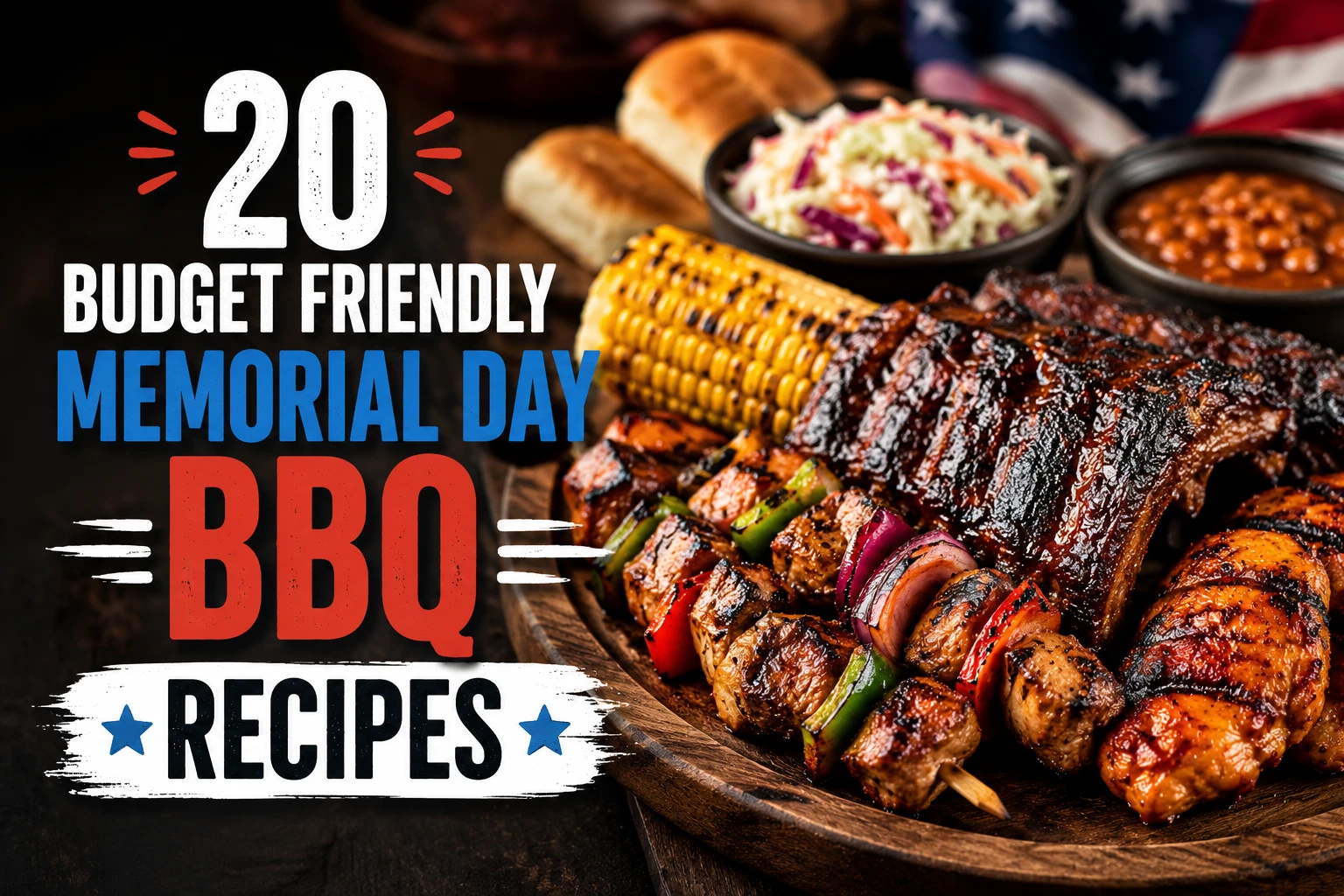 20 Budget Friendly Memorial Day BBQ Recipes